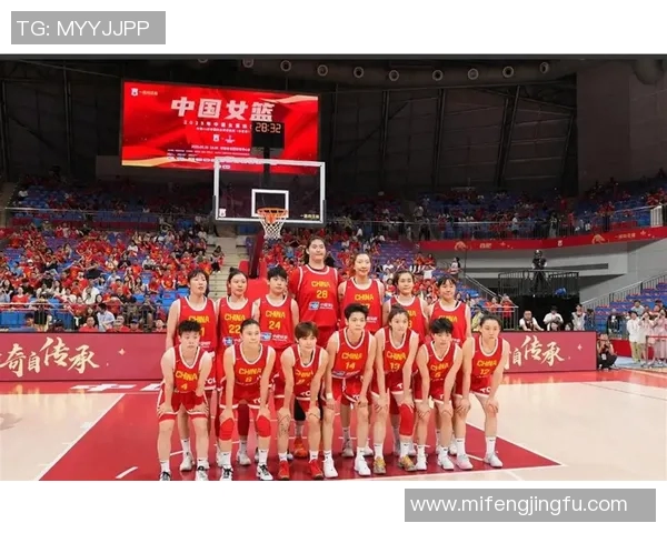 中国女篮迎战古巴女篮力争胜利展现实力与风采